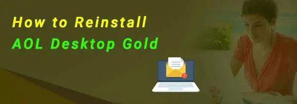 How Do I Reinstall AOL Desktop Gold on My Windows Article ...