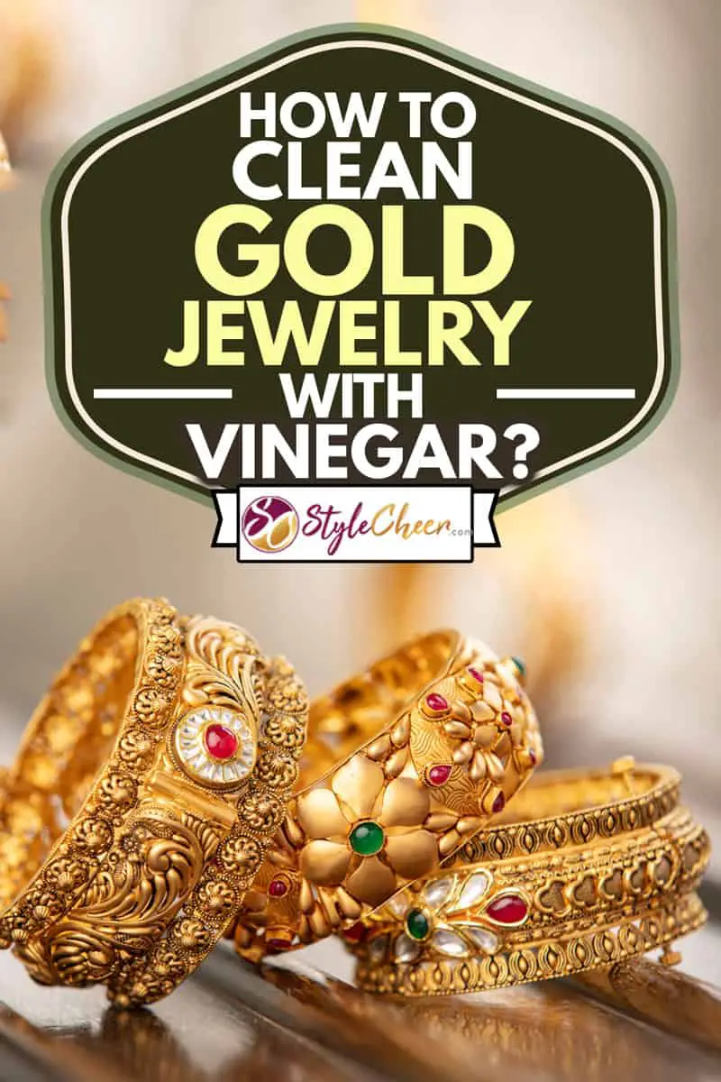 How To Clean Gold Jewelry With Vinegar