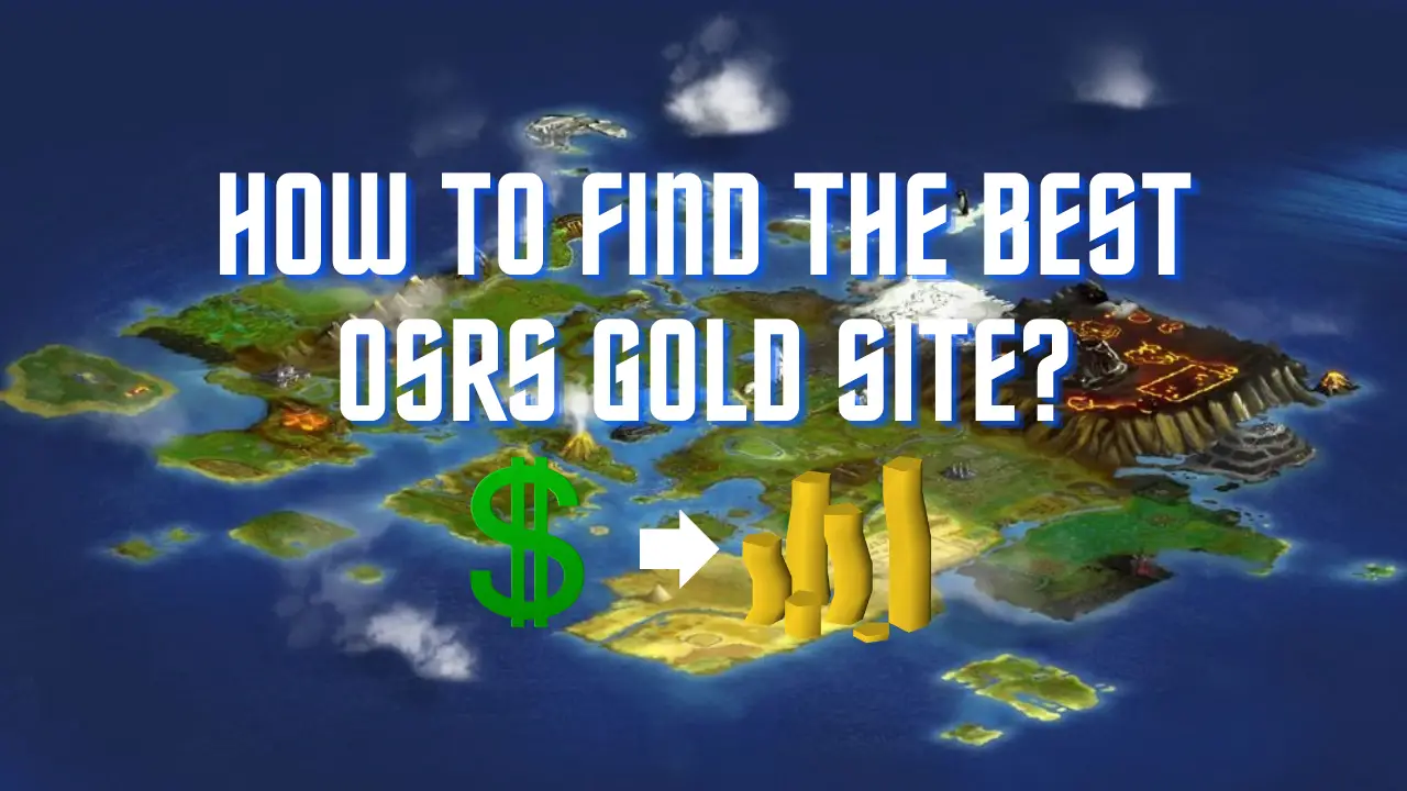 How to Find The Best OSRS Gold Site?