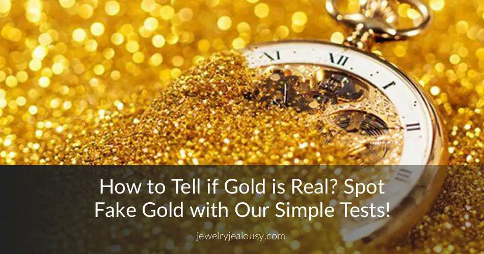 How to Tell if Gold is Real? Spot Try Our Simple Tests!