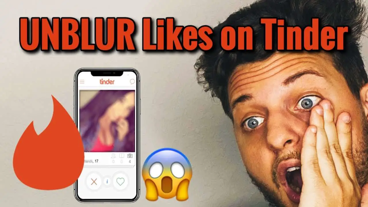 How to Unblur Likes on Tinder Without Tinder Gold